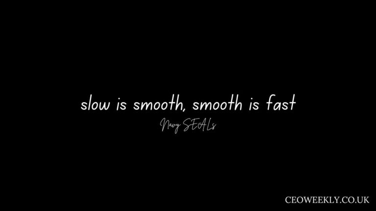 slow is smooth, smooth is fast