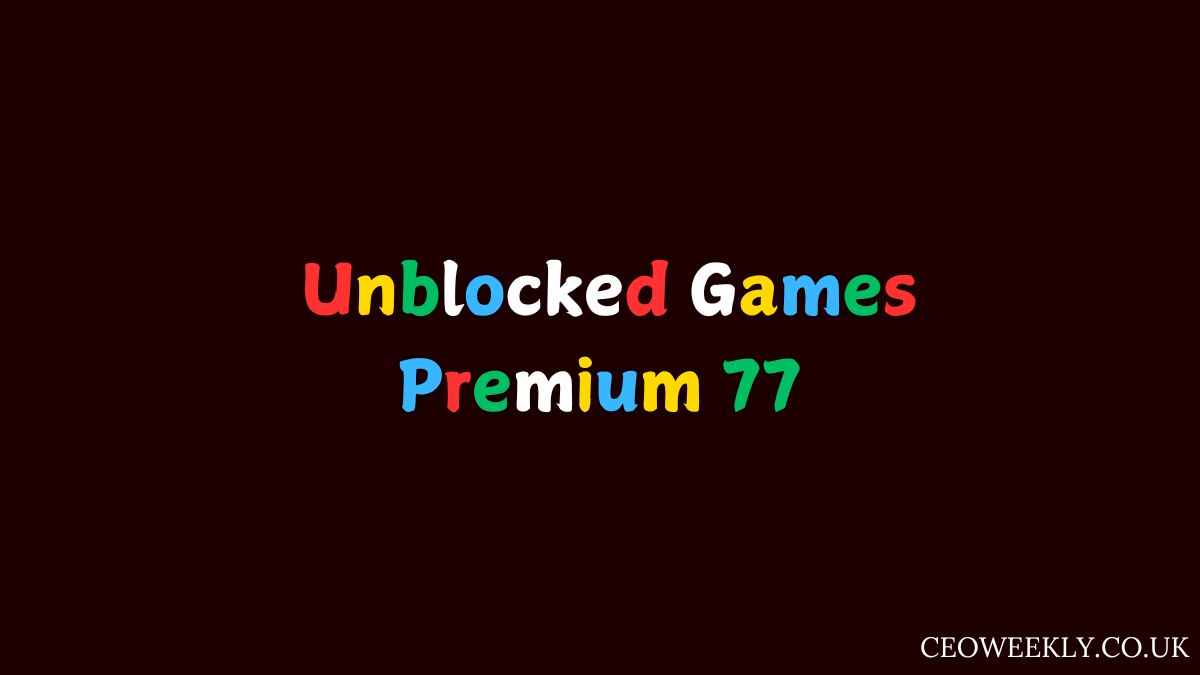 Unblocked Games Premium 77 The Best Online Free Games Website for Maximum Engagement  